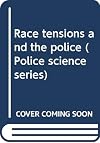 Race tensions and the police