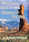 Historic Travel US Exploring The Wild West
