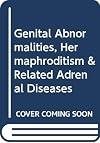Genital Abnormalities, Hermaphroditism & Related Adrenal Diseases