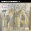 Bach Piano Transcriptions 5 - Goedicke, Kabalevsky, Catoire, Siloti