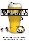 The Outdoorsmen: Blood, Sweat and Beers