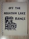 Off the Mountain Lake Range: A Collection of Old Recipes and Customs Brought to This Country by the Early Settlers of This Community
