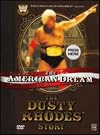 The American Dream: The Dusty Rhodes Story [2006 Video Recording]