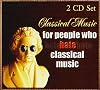 Classical Music For People Who Hate Classical Music