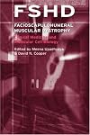 FSHD Facioscapulohumeral Muscular Dystrophy: Clinical Medicine and Molecular Cell Biology