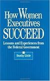 How Women Executives Succeed: Lessons and Experiences from the Federal Government