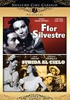 Nuestro Cine Clasico: Flor Silvestre/Subida al Cielo