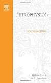 Petrophysics: Theory and Practice of Measuring Reservoir Rock and Fluid Transport Properties