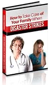 How To Take Care Of Your Family When Disaster Strikes: Be Prepared!