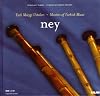 Türk Müzigi Ustalari / Masters of Turkish Music NEY (Booklet + 2 CD English Text Included)