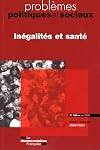Inegalités et santé (PROBLÈMES POLITIQUES ET SOCIAUX) (French Edition)