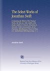 The Select Works of Jonathan Swift: Containing the Whole of His Poetical Works, the Tale of a Tub, Battle of the Books, Gulliver's Travels, Directions ... Prose, &C.. Embellished With Engravings. V. 1