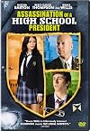 Assassination of a High School President [2008 movie]