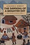 The Dawning of a Brighter Day: The Church In Black Africa