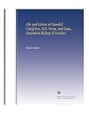 Life and Letters of Mandell Creighton, D.D. Oxon, and Cam., Sometime Bishop of London,