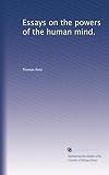 Essays on the powers of the human mind. Vol. 2