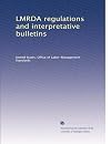 LMRDA regulations and interpretative bulletins