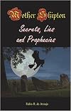 Mother Shipton: Secrets, Lies, and Prophecies