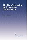 The life of the spirit in the modern English poets