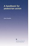 A handbook for pedestrian action (Volume 2)