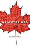 Brighter Red: An immigrant son envisions Canada