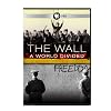 The Wall: A World Divided