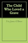 The Child Who Loved a Grave