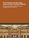 Snow-bound, and other early poems of John Greenleaf Whittier;