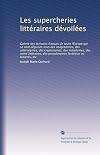 Les supercheries littéraires dévoilées (French Edition)