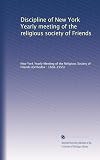 Discipline of New York Yearly Meeting of the Religious Society of Friends