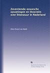Zeventiende-eeuwsche opvattingen en theorieën over litteratuur in Nederland (Dutch Edition)