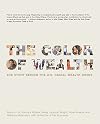 The Color of Wealth: The Story Behind the U.S. Racial Wealth Divide