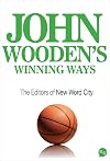 John Wooden's Winning Ways (Insights From Great Business Minds)