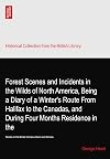 Forest Scence and Incidents, in the Wilds of North America