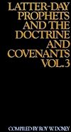 Latter-day Prophets and the Doctrine and Covenants, vol. 3