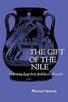 The gift of the Nile : hellenizing Egypt from Aeschylus to Alexander