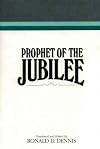 Prophet of the Jubilee (Volume 10 in the Religious Studies Center Specialized Monograph Series)