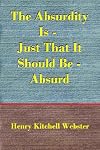 The Absurdity Is - Just That It Should Be Absurd