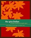 The Spice Kitchen: Everyday Cooking with Organic Spices