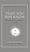 That You May Know (New American Commentary Studies in Bible and Theology)