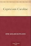 Capricious Caroline