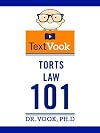 Torts Law 101: The TextVook