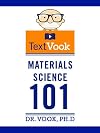 Materials Science 101: The TextVook