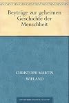 Beyträge zur geheimen Geschichte des menschlichen Verstandes und Herzens ...