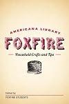 Household Crafts and Tips: The Foxfire Americana Library (12)