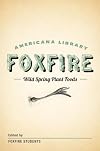 Wild Spring Plant Foods: The Foxfire AMericana Library (7)