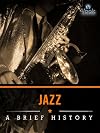 Jazz: A Brief History