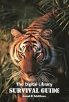 The Digital Library Survival Guide