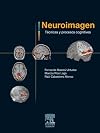 LIBRO ONLINE: Neuroimagen. Técnicas y procesos cognitivos [LINK DE SOLICITUD DE DESCARGA EN EL CAMPO COMENTARIOS]