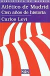 Atlético de Madrid : cien años de historia